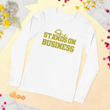 She Stands on Business Unisex Long Sleeve Tee (Gold)