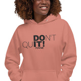 Don't Quit! Unisex Hoodie (Embroidered)