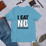 I Eat No Short-Sleeve Unisex T-Shirt