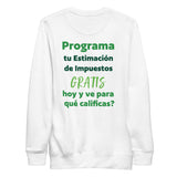 Tax Estimate En Espanol Unisex Premium Sweatshirt (White)