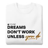 Dreams Unisex Premium Sweatshirt (Black)