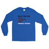 Do It For The... Unisex Long Sleeve Shirt