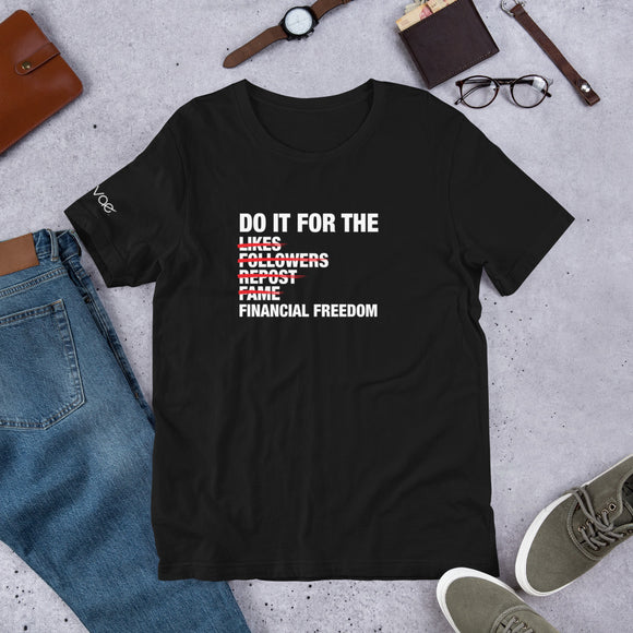 Do It For The... Short-Sleeve Unisex T-Shirt (White)